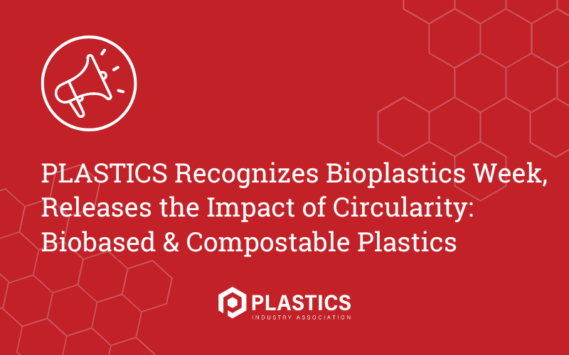 PLASTICS Industry Association Releases Analysis: Capital Expenditures Impact on the Plastics Industry