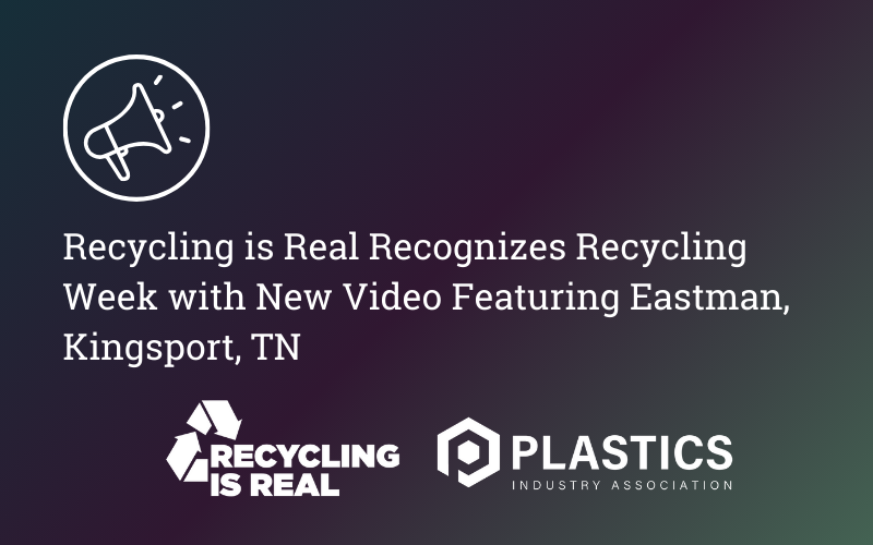 Recycling is Real Recognizes Recycling Week with New Video Featuring Eastman, Kingsport, TN