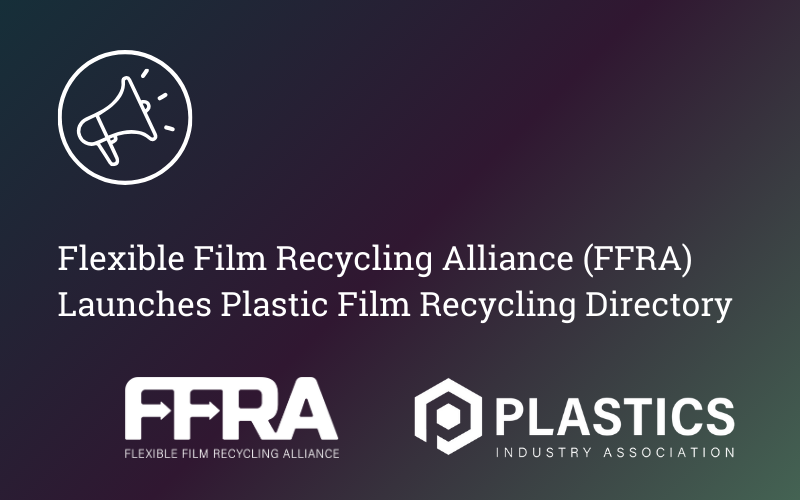 Flexible Film Recycling Alliance (FFRA) Launches Plastic Film Recycling Directory