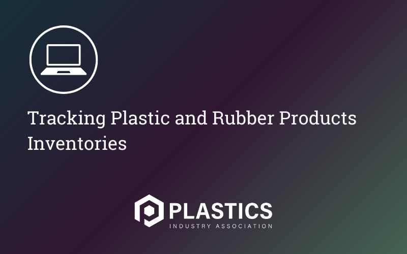 Tracking Plastic and Rubber Products Inventories